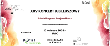 XXV Koncert Jubileuszowy Szkoła Muzyczna Swojemu Miastu