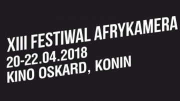 XIII Festiwal Afrykamera w Koninie 2018