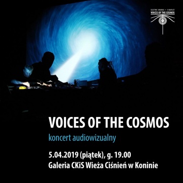 VOICES OF THE COSMOS - koncert audiowizualny