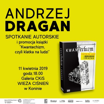 Spotkanie z Andrzejem Draganem oraz promocja książki âKwantechizm, czyli klatka na ludziâ