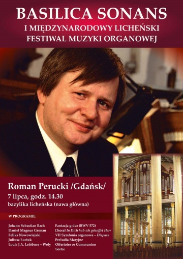 Licheński Festiwal Muzyki Organowej. Wystąpi Roman Perucki