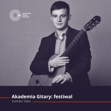 ZSOMBOR SIDOO z Węgier - koncert w ramach Akademii Gitary