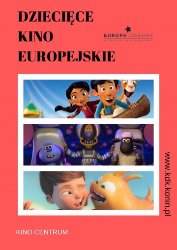 Dziecięce Kino Europejskie. Trzy filmy dla najmłodszych w KDK