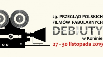 29. Przegląd Polskich Filmów Fabularnych DEBIUTY