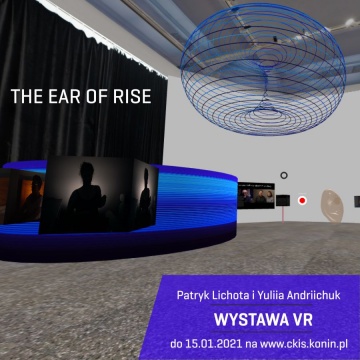 Sztuka w wirtualnej rzeczywistości - P. Lichota i Y. Andriichuk - wystawa VR