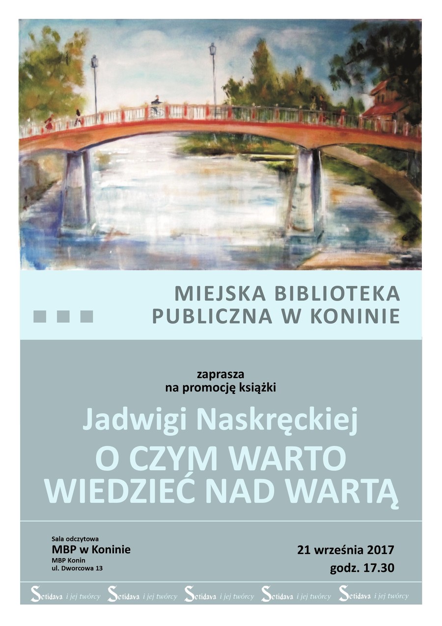 Promocja książki J.Naskręckiej „O czym warto wiedzieć nad Wartą”