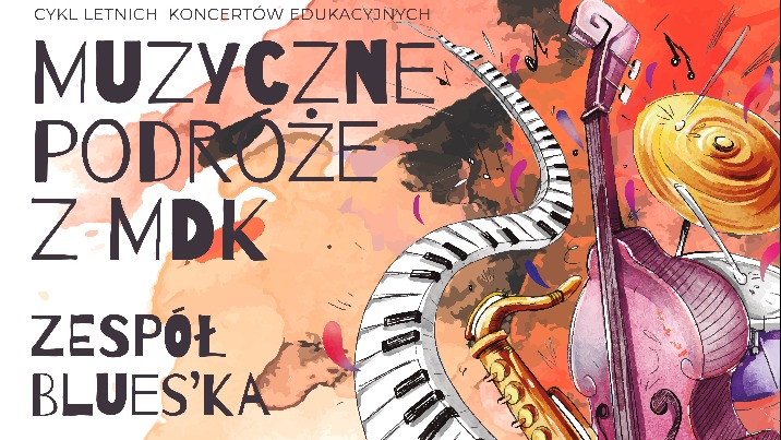 Cykl letnich koncertów edukacyjnych „Muzyczne podróże z MDK”