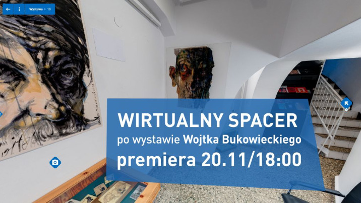 Zaproszenie na wirtualny spacer po wystawie Wojtka Bukowieckiego
