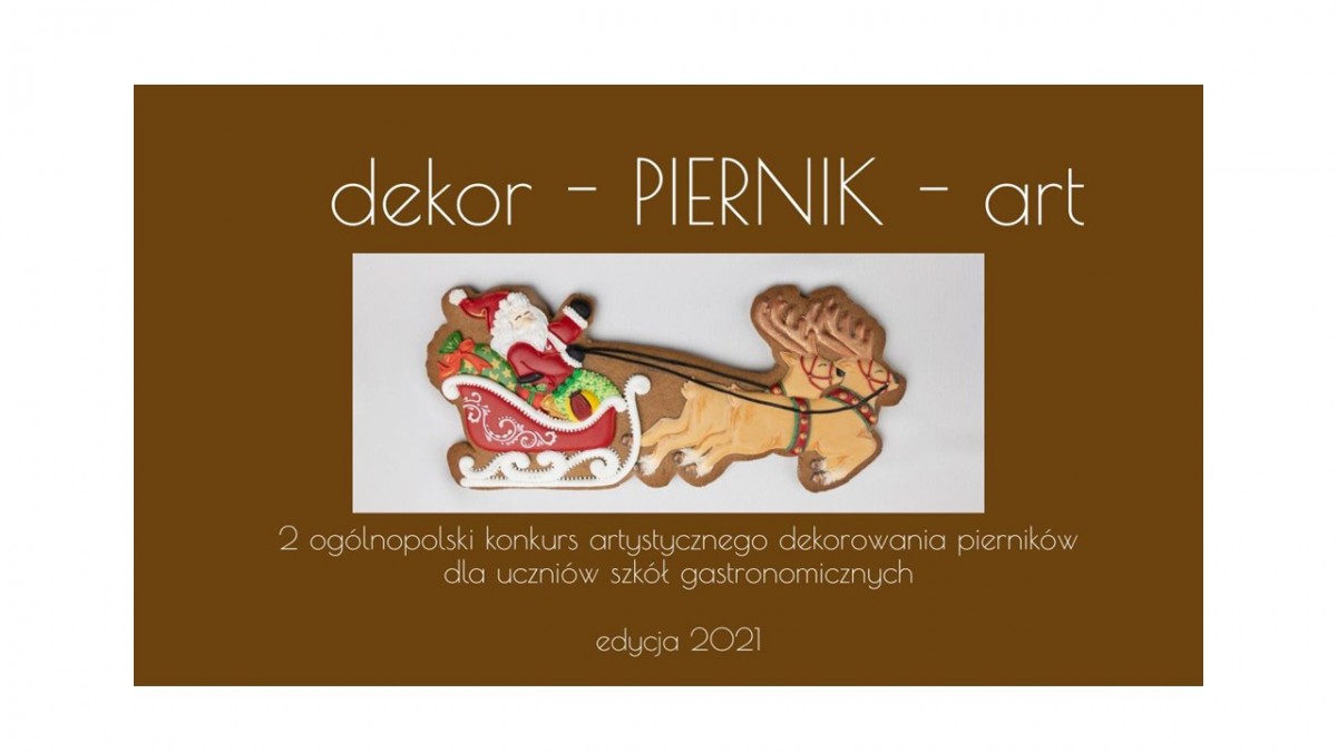 Dekor-Piernik-Art. Drugi ogólnopolski konkurs artystyczny dekorowania pierników